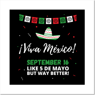 Viva Mexico Independence Day September 16 (Like 5 de Mayo) Posters and Art